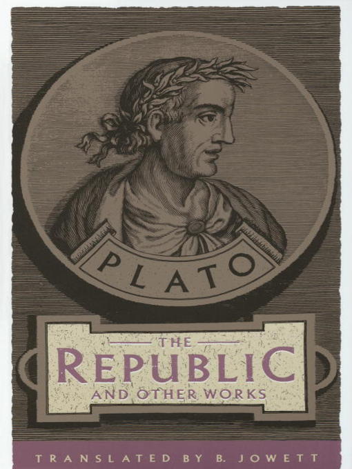 Title details for The Republic and Other Works by Plato - Available